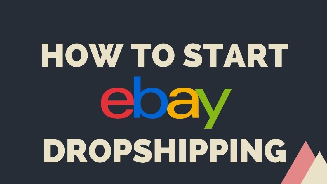 How to Start a Dropshipping Business on eBay