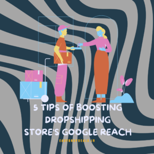 Boosting Dropshipping Store’s Reach